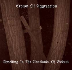 Crown Of Aggression : Dwelling in the Vastlands of Sodom